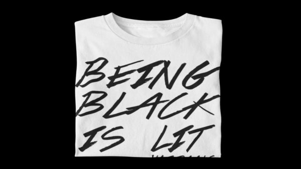 Being Black is Lit